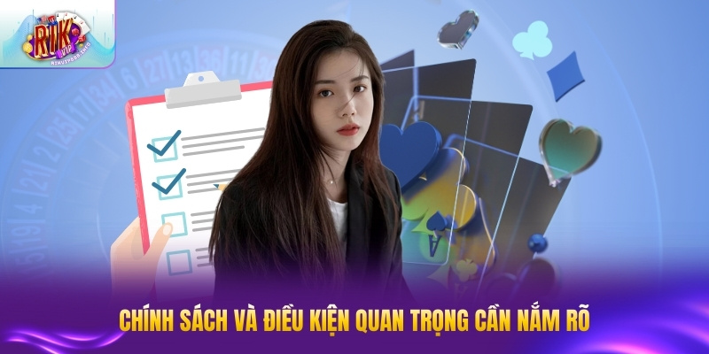 Rút Tiền RIKVIP - Hướng Dẫn Chi Tiết, Nhanh Chóng Chính sách và điều kiện quan trọng cần nắm rõ