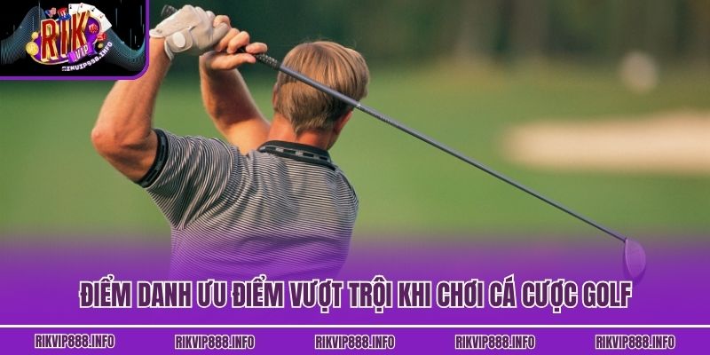 Cá Cược Golf - Thử Thách Thể Thao Hấp Dẫn Tại Rikvip Điểm danh ưu điểm vượt trội khi chơi cá cược golf