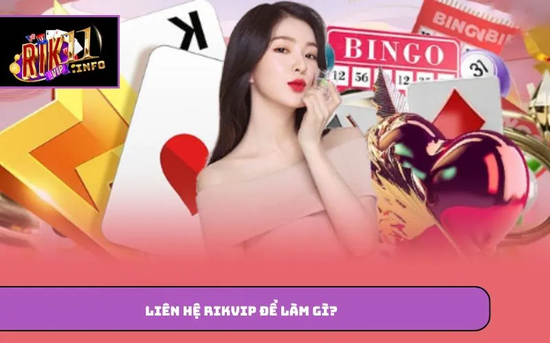 Liên Hệ Rikvip – Hỗ Trợ Người Chơi 24/7, Giải Đáp Nhanh Chóng Liên hệ Rikvip để làm gì?