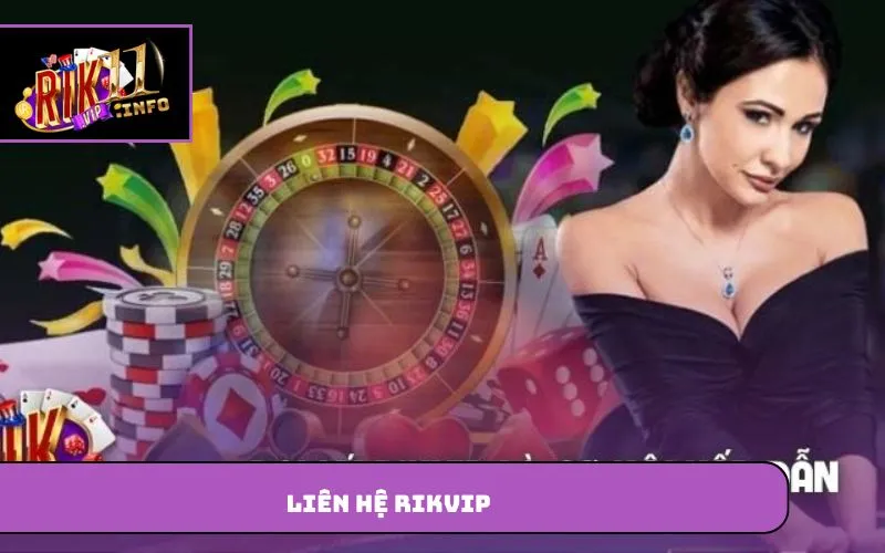 Liên Hệ Rikvip – Hỗ Trợ Người Chơi 24/7, Giải Đáp Nhanh Chóng liên hệ Rikvip